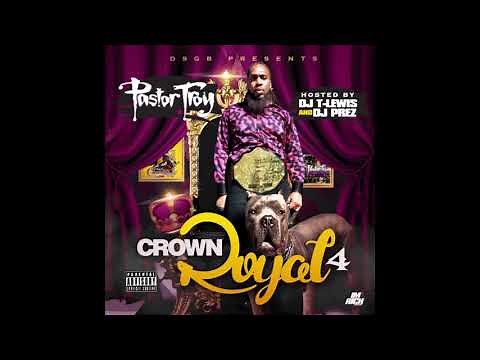 Pastor Troy - Crown Royal 4 (Full Mixtape) 2014 (Studio HQ)