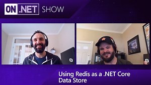 将 Redis 用作 .NET Core 数据存储