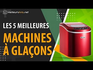 ⭐️ MEILLEURE MACHINE À GLAÇONS - Avis & Guide d'achat (Comparatif 2020)
