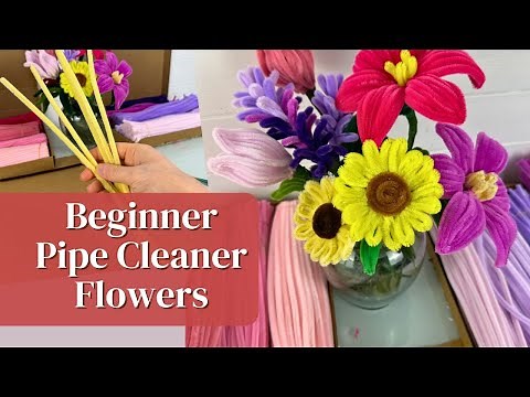 How To Make EASY Pipe Cleaner Flowers | Step by Step Beginner Flower Craft Tutorial