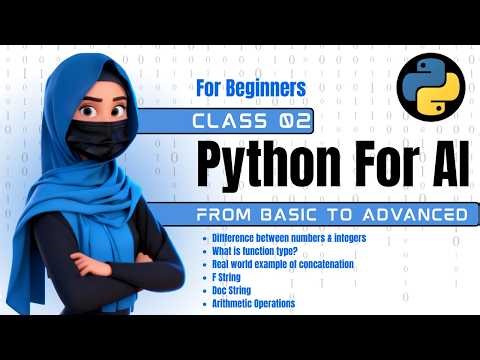 Python for AI Class 02 | Beginner to Advanced | Numbers vs Integers, Functions, F-String, Doc Str
