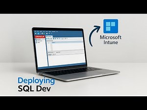 Deploy Oracle SQL Developer Using Microsoft Intune