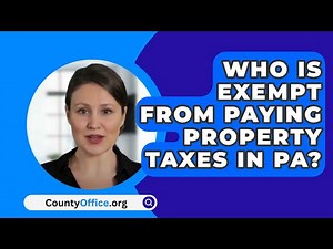 Who Is Exempt From Paying Property Taxes In PA? - CountyOffice.org