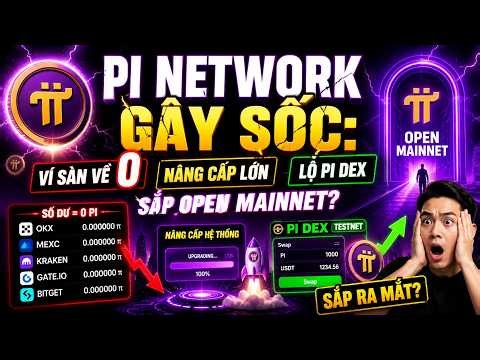 Pi Network Gây Sốc: Ví Sàn Về 0, Nâng Cấp Lớn, Lộ Pi DEX – Sắp Open Mainnet