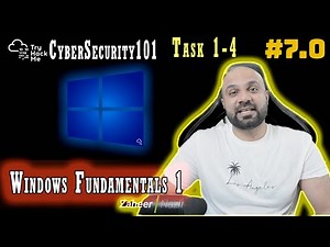 Windows Fundamentals 1 : Cyber Security 101 : Task 1-4 : 7.0