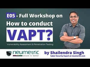 How to Conduct VAPT? | Shailendra Singh | Workshop E05