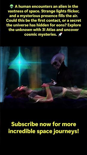 Alien Meets Human 👽 | Mysterious Encounter in Space | 3I Atlas