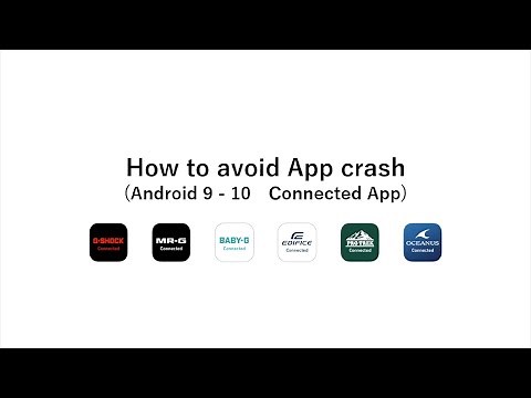 CASIO How to avoid App crash (Android 9 - 10 Connected App)