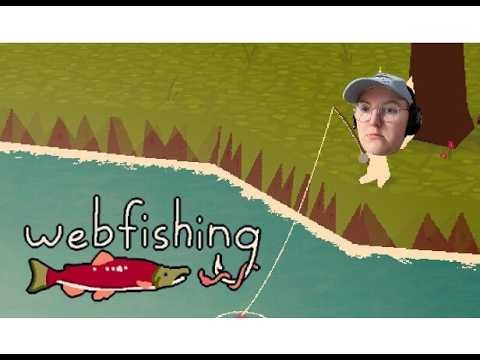 I hate fishing games / Let's Play Webfishing!