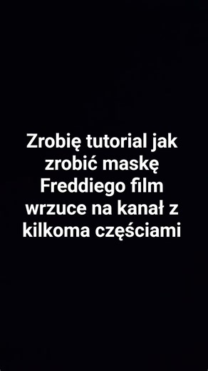 tutorial maski Freddiego z fnafa 1