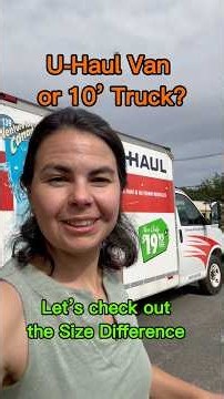 Which Uhaul Size Do I Need? Cargo Van vs 10’ Box Truck