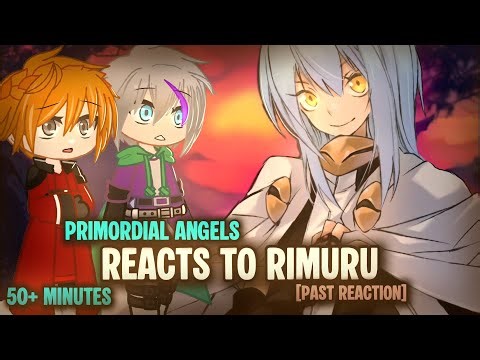 Primordial Angels React to Rimuru Tempest || Gacha reaction || Full part combine
