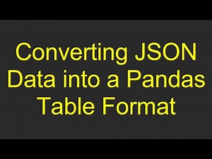 Converting JSON Data into a Pandas Table Format