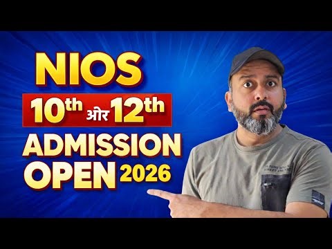 NIOS Admission 2026 Open | 10th & 12th Complete Process + Last Date | Complete Details in Hindi