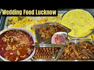 Indian Wedding Food | Lucknow’s Wedding Food | Muslim Wedding | Shadi Ka Khana | #weddingfood