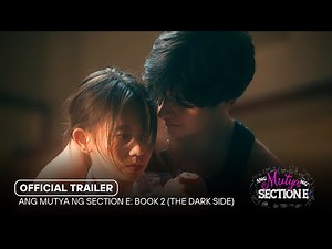 OFFICIAL TRAILER | ANG MUTYA NG SECTION E: BOOK 2 (The Dark Side) | Studio Viva