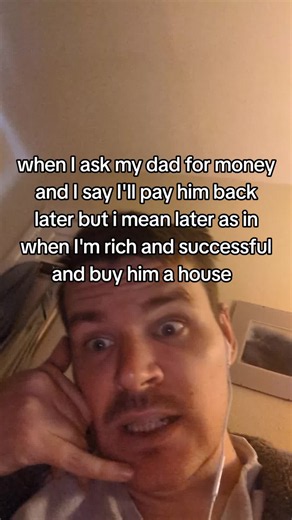 Asking Dad for Money: The 'I'll Pay You Back When I'm Rich' Meme