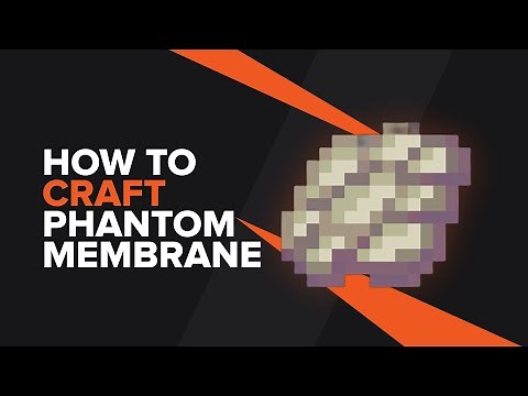 How to make a Phantom Membrane in Minecraft
