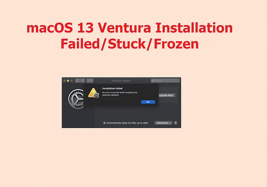How to Fix macOS 13 Ventura Installation Failed/Stuck/Frozen (2026 Tips)