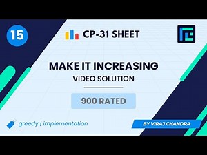 #15 Make It Increasing | Video Solution | 900 Rated | TLE CP-31 Sheet | Best Codeforces Problems