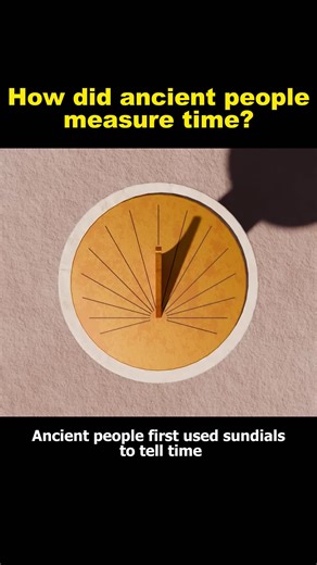 How did ancient people measure time?#sundial #waterclock #knowledge #tiktok #fyp