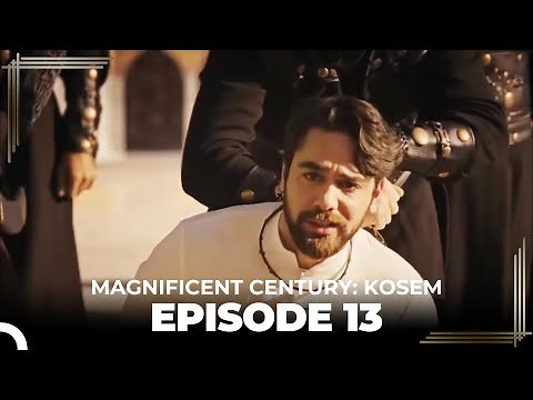 Magnificent Century: Kosem Episode 13 (English Subtitle)