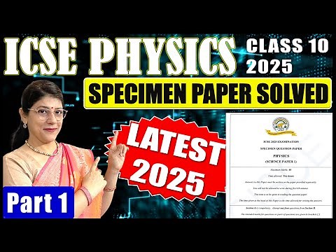 PHYSICS SPECIMEN PAPER SOLVED | ICSE BOARD CLASS 10 2024-25 | SECTION A