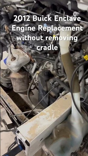2012 Buick Enclave Engine Replacement without removing cradle