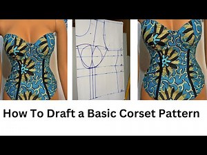 How to Draft a CORSET PATTERN | A Step-by-Step Guild For Beginners.