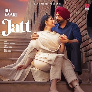 Do Vaari Jatt - Jordan Sandhu: Song Lyrics, Music Videos & Concerts