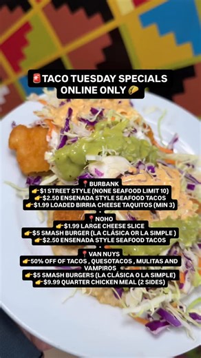 18 reactions | TACO TUESDAY SPECIALS ONLINE ONLY  BURBANK $1...
