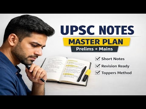 UPSC Notes Kaise Banaye? | 5 Steps Master Plan for Prelims + Mains | Toppers Strategy