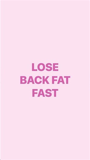 Lose Back Fat Fast