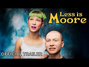 LESS IS MOORE [OFFICIAL TRAILER]