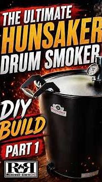 The ULTIMATE Hunsaker Drum Smoker DIY Build, PART 1 #diy #smoker #bbq