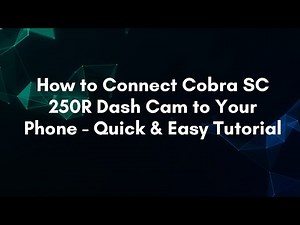 How to Connect Cobra SC 250R Dash Cam to Your Phone - Quick & Easy Tutorial