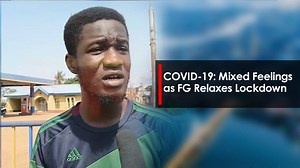 COVID-19: Mixed Feelings as FG Relaxes Lockdown | Punch Newspapers