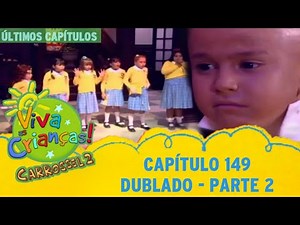 Viva às Crianças | Capítulo 149 - Parte 2/2 • ÚLTIMOS CAPÍTULOS