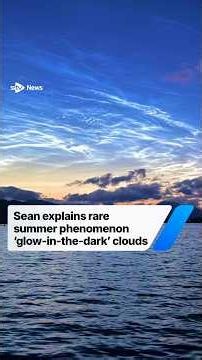 Sean explains rare summer phenomenon ‘glow-in-the-dark’ clouds #meteorology #weather #clouds