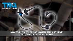 How to Replace Rear ABS Wheel Speed Sensors 2007-2014 Cadillac Escalade