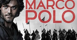 Marco Polo - Streams, Episodenguide und News zur Serie