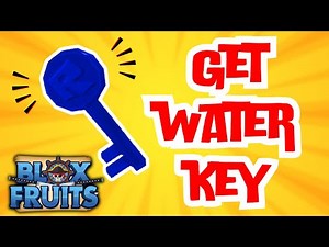 How To Get Water Key In Blox Fruits (Quick Tutorial)
