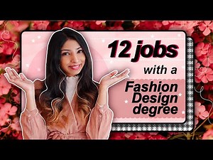 12 careers with a Fashion Design Degree! (In India)