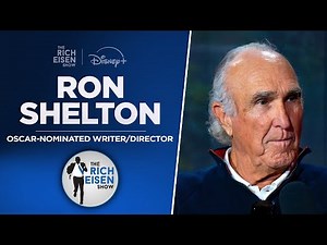 Ron Shelton Talks ‘Bull Durham’ Musical, Charlie Sheen & More with Rich Eisen | Full Interview