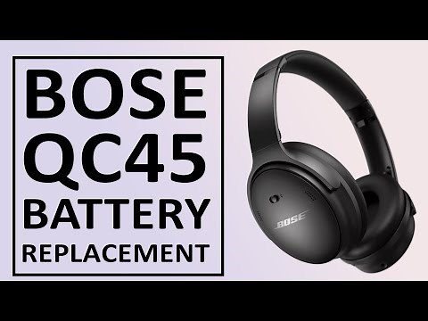 Bose QuietComfort QC45 QC 45 Headphones Battery Replacement | Repair Tutorial