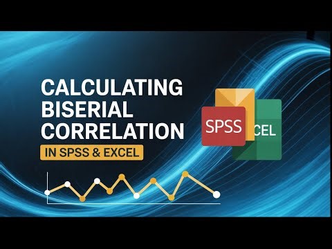 Biserial Correlation Coefficient: Calculation Using SPSS and Excel