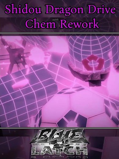 [ DRAGON DRIVE CHEM REWORK ] | Blue Latch #roblox #azurelatch #bluelock #anime