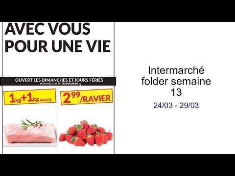 Intermarché folder semaine 13 24/03 - 29/03