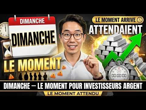 Dimanche : Le moment que les investisseurs en argent attendaient