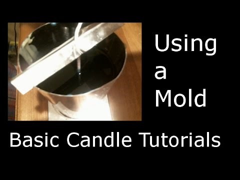 Candle Basics: Using a Mold